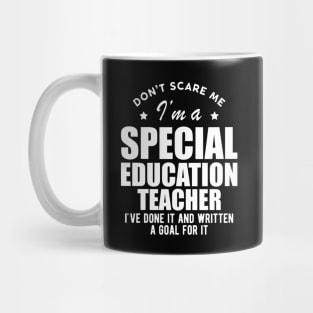 Special Education Teacher - Don't Scare Me Mug